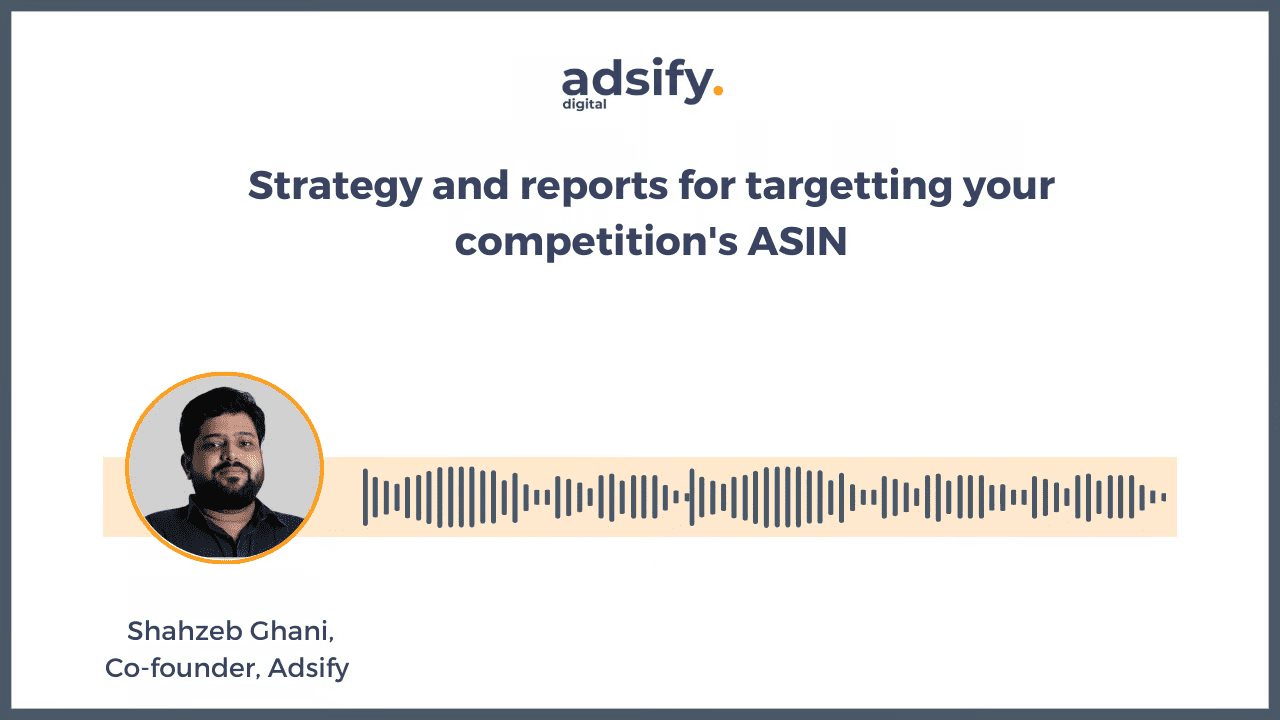 Strategy and Reports for targetting your competitor's ASIN